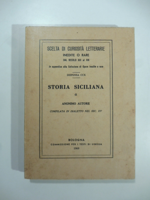 Storia siciliana di anonimo autore compilata in dialetto nel secolo XV
